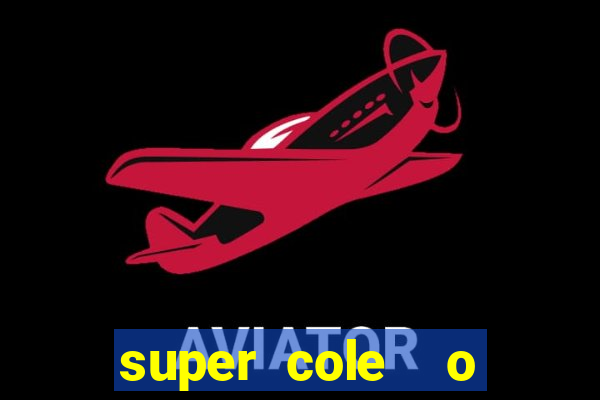 super cole  o 7784 jogos para pc download